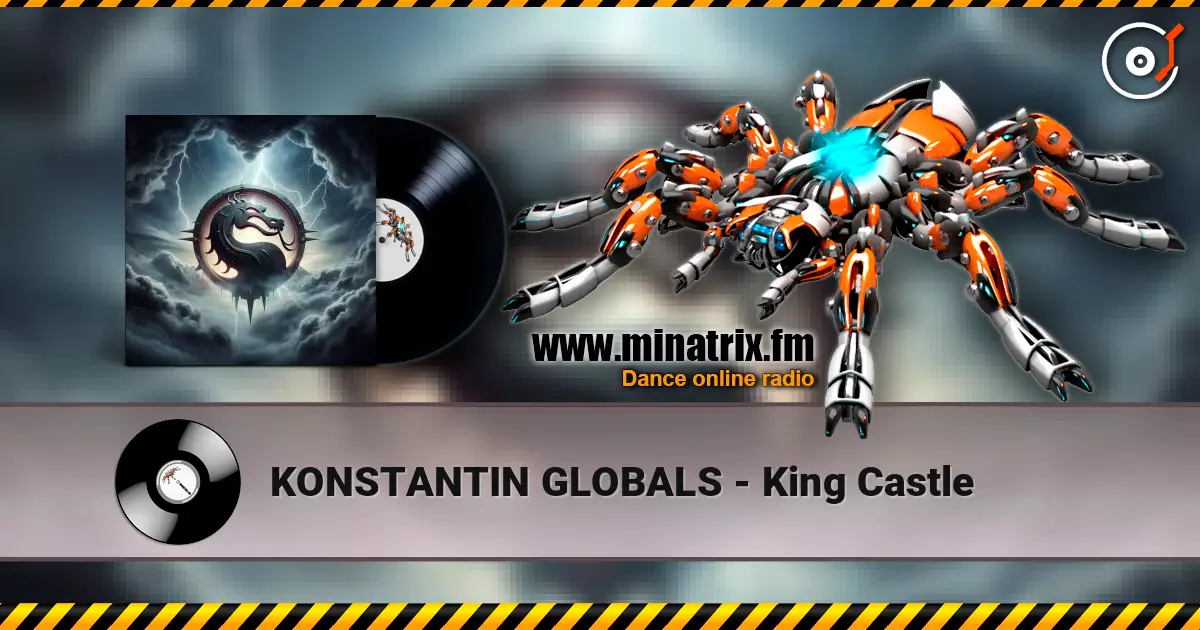 KONSTANTIN GLOBALS - King Castle écouter en ligne en haute qualité | Minatrix.FM
