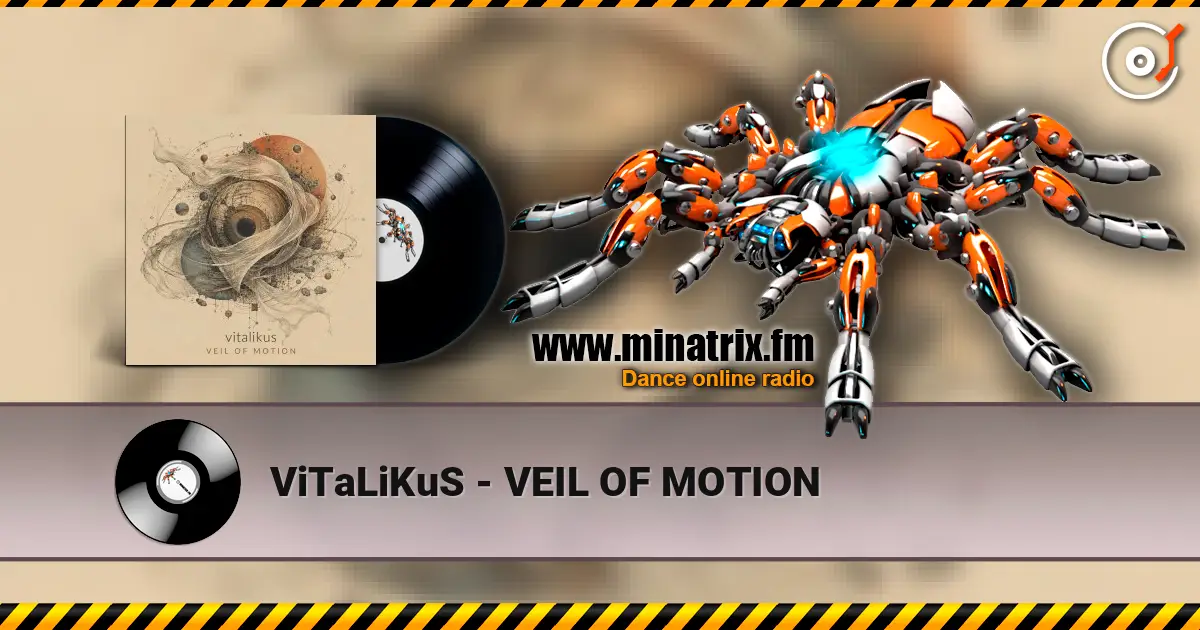 ViTaLiKuS - VEIL OF MOTION écouter en ligne en haute qualité | Minatrix.FM