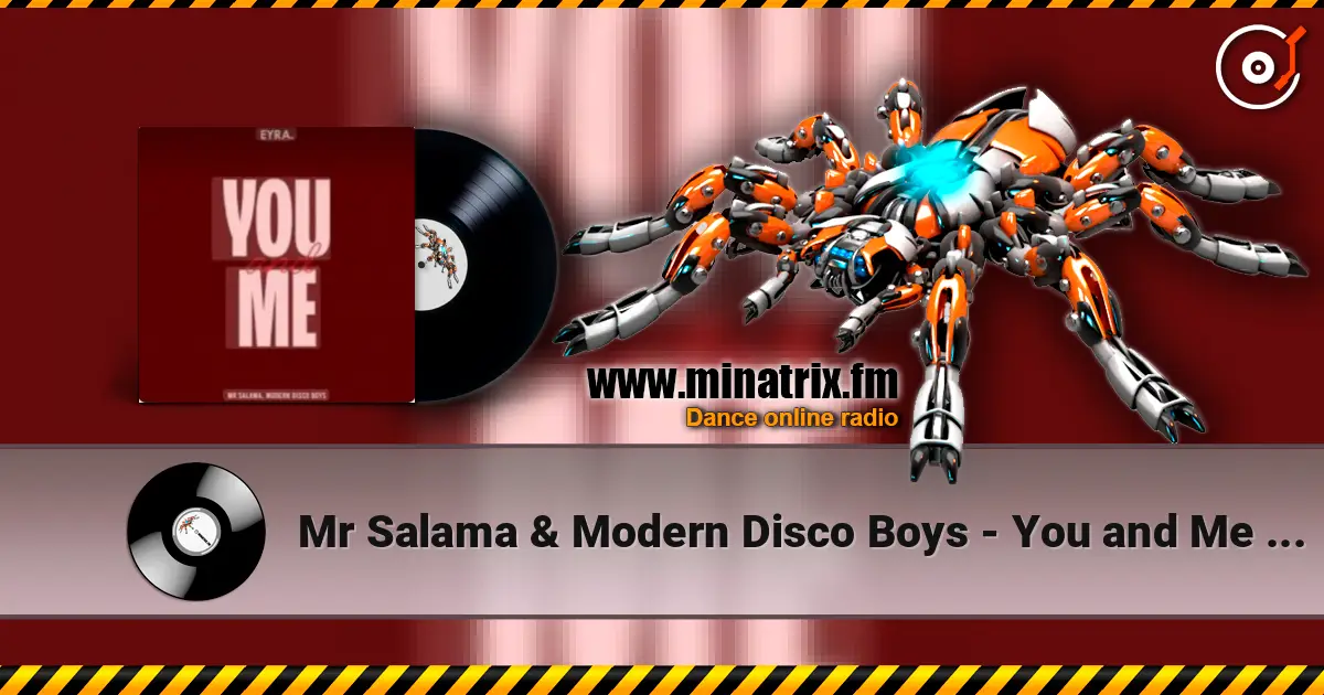 Mr Salama & Modern Disco Boys - You and Me (Original Mix) 2026​ écouter en ligne en haute qualité | Minatrix.FM