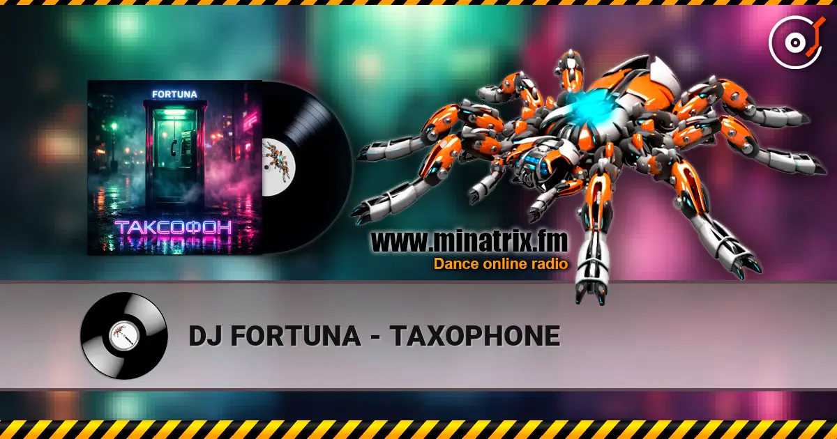DJ FORTUNA - TAXOPHONE écouter en ligne en haute qualité | Minatrix.FM