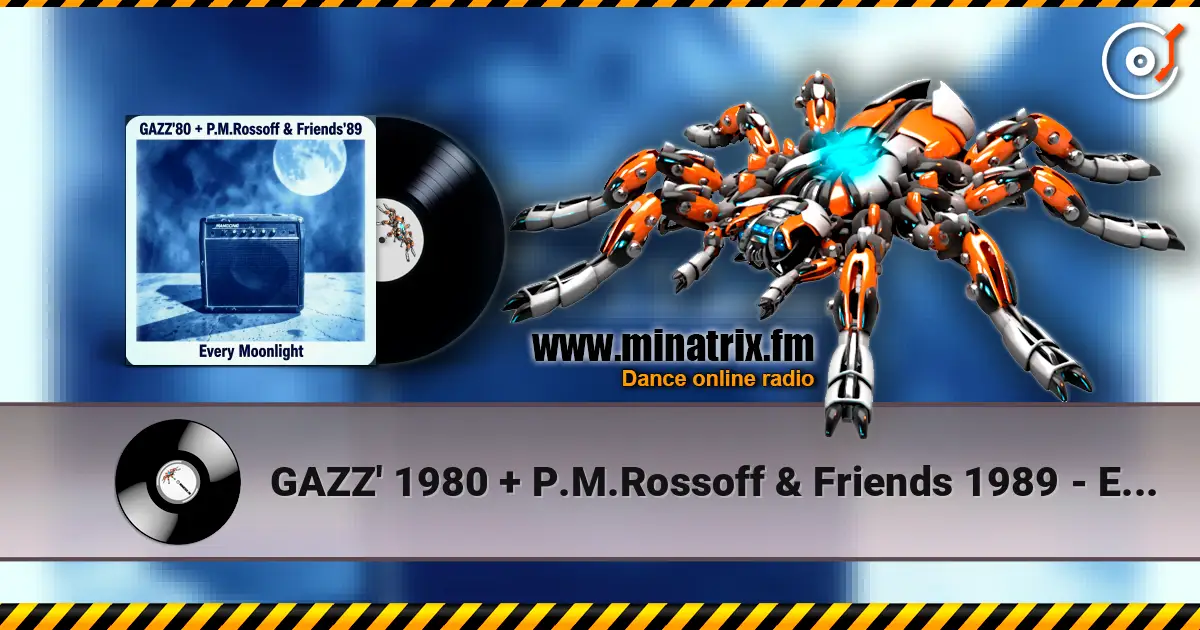 GAZZ' 1980 + P.M.Rossoff & Friends 1989 - Every Moonlight. From GAZZ Rehersal demo' 80 to P.M.Rossoff Nottingham studio'89 écouter en ligne en haute qualité | Minatrix.FM