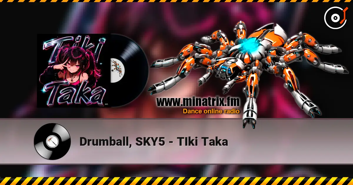 Drumball, SKY5 - TIki Taka écouter en ligne en haute qualité | Minatrix.FM