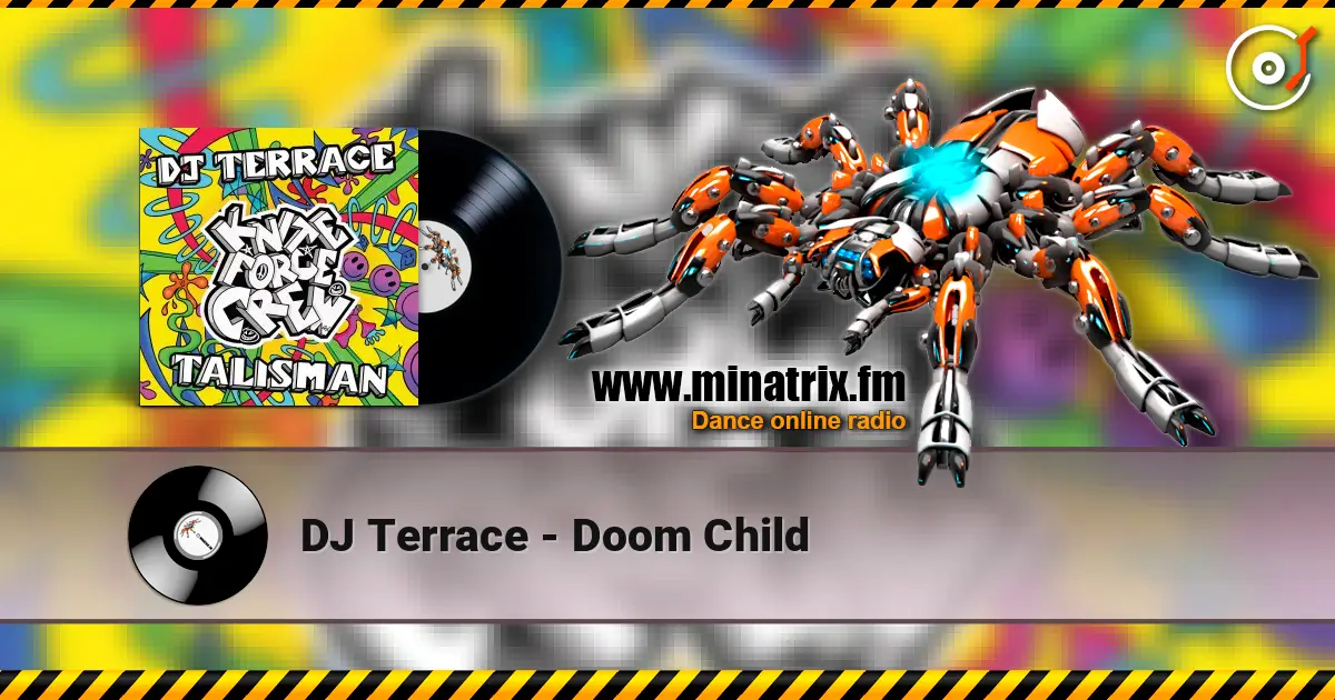 DJ Terrace - Doom Child écouter en ligne en haute qualité | Minatrix.FM