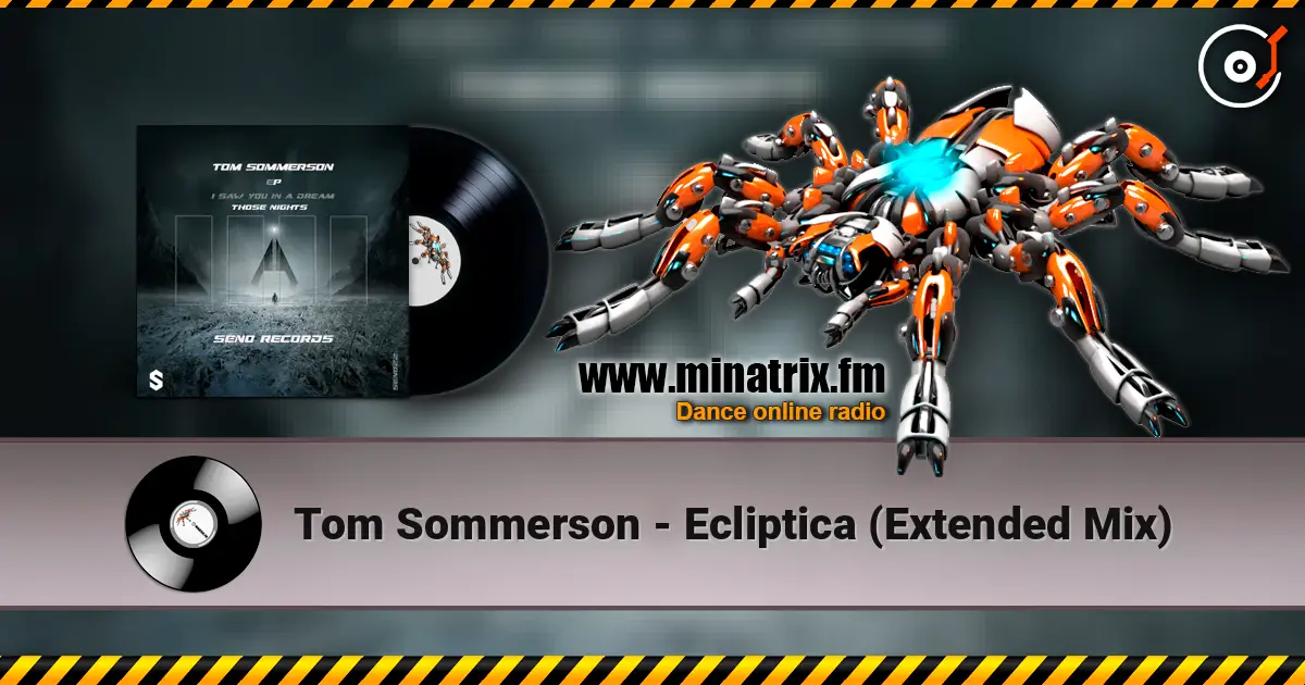 Tom Sommerson - Ecliptica (Extended Mix) écouter en ligne en haute qualité | Minatrix.FM
