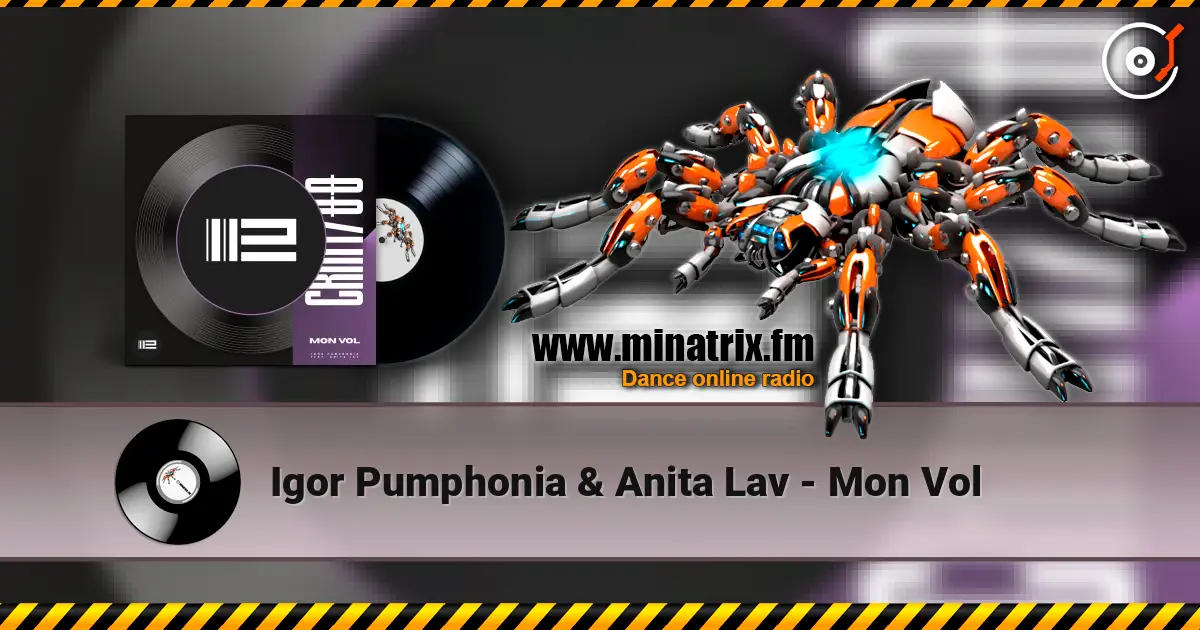 Igor Pumphonia & Anita Lav - Mon Vol écouter en ligne en haute qualité | Minatrix.FM