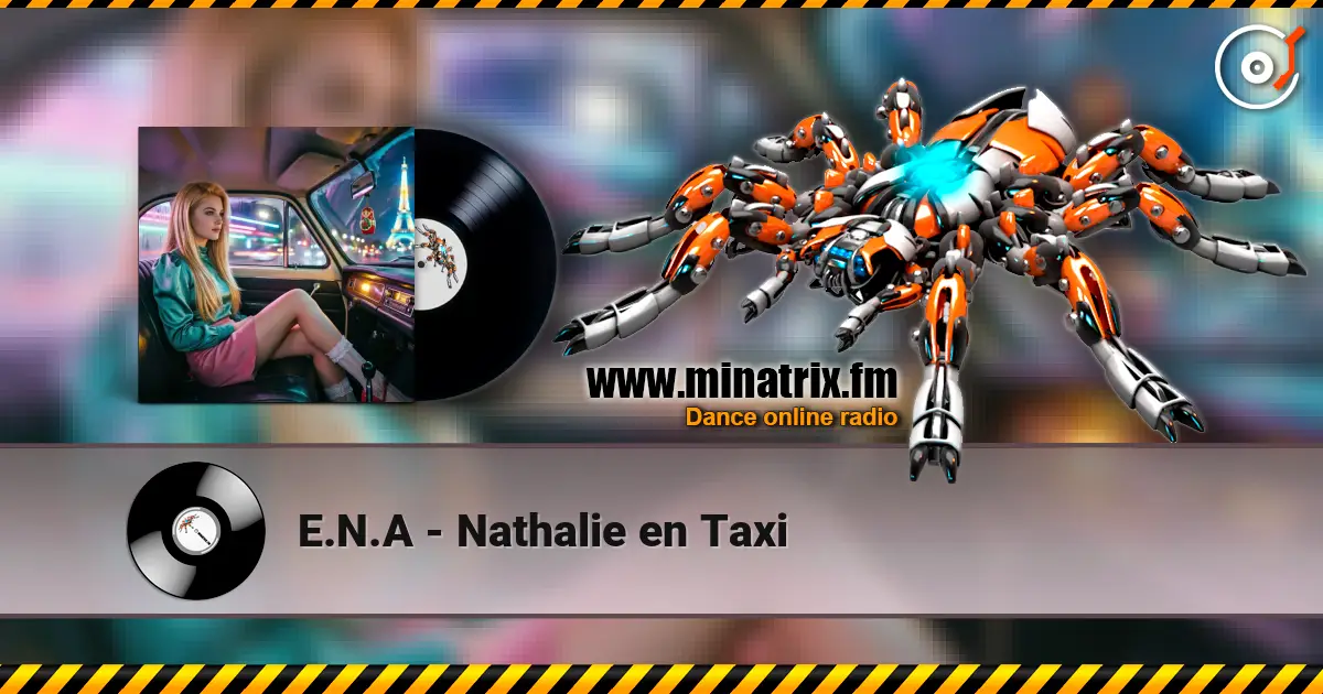 E.N.A - Nathalie en Taxi écouter en ligne en haute qualité | Minatrix.FM
