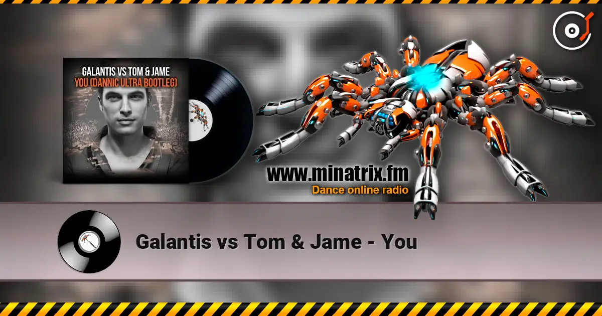 Galantis vs Tom & Jame - You écouter en ligne en haute qualité | Minatrix.FM
