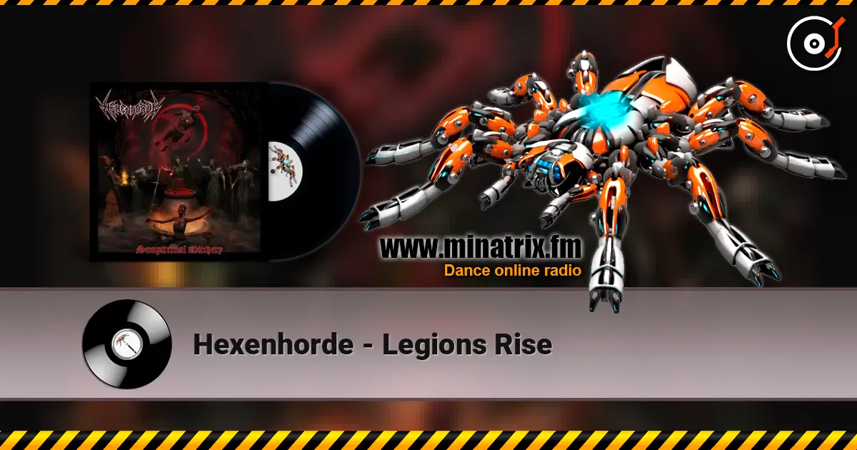Hexenhorde - Legions Rise écouter en ligne en haute qualité | Minatrix.FM