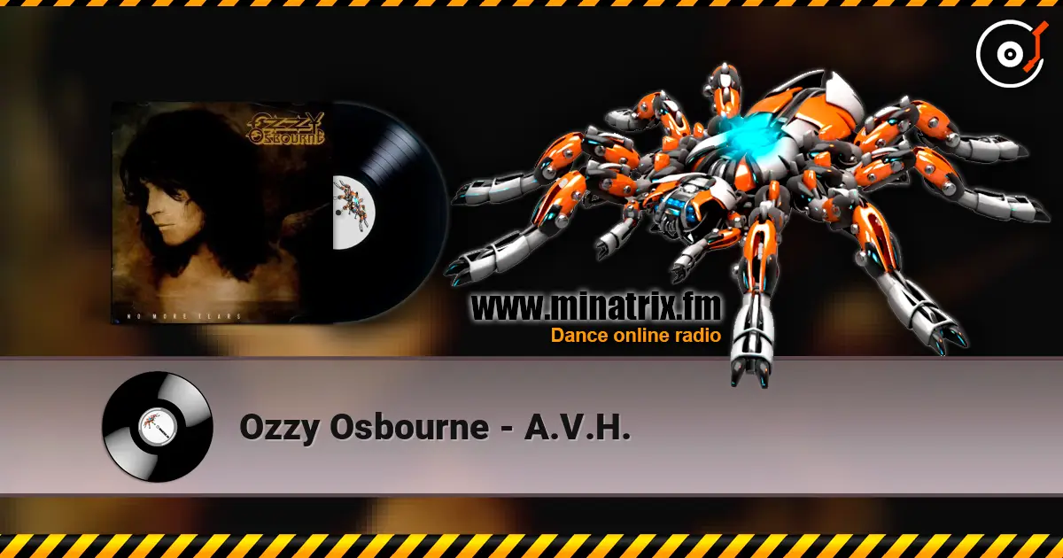 Ozzy Osbourne - A.V.H. écouter en ligne en haute qualité | Minatrix.FM