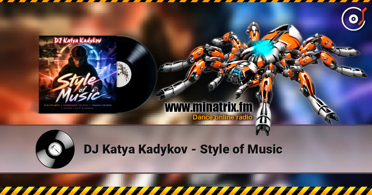 DJ Katya Kadykov - Style of Music écouter en ligne en haute qualité | Minatrix.FM