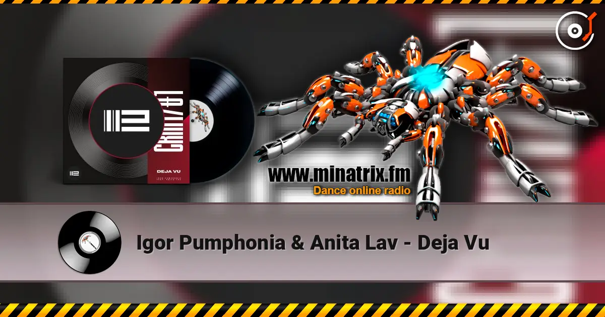 Igor Pumphonia & Anita Lav - Deja Vu écouter en ligne en haute qualité | Minatrix.FM