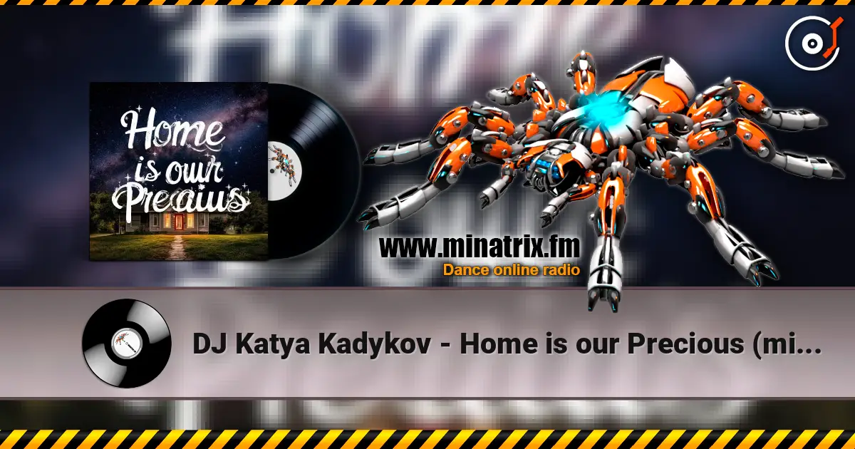 DJ Katya Kadykov - Home is our Precious (minatrix_edition) écouter en ligne en haute qualité | Minatrix.FM