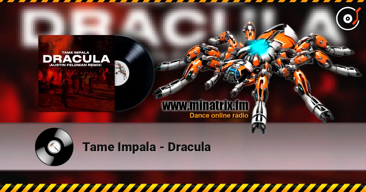 Tame Impala - Dracula écouter en ligne en haute qualité | Minatrix.FM