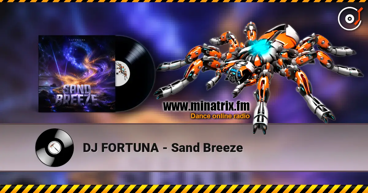 DJ FORTUNA - Sand Breeze écouter en ligne en haute qualité | Minatrix.FM