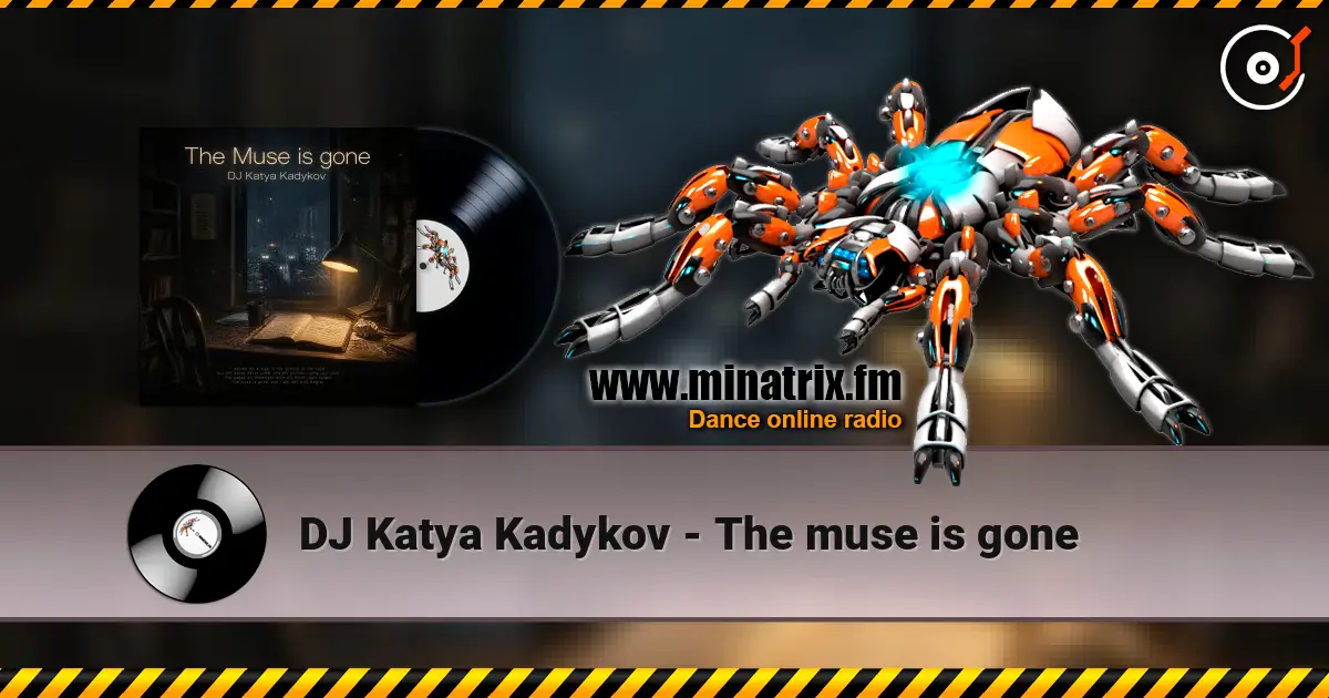 DJ Katya Kadykov - The muse is gone écouter en ligne en haute qualité | Minatrix.FM