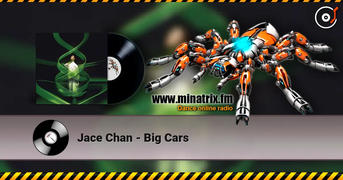 Jace Chan - Big Cars écouter en ligne en haute qualité | Minatrix.FM