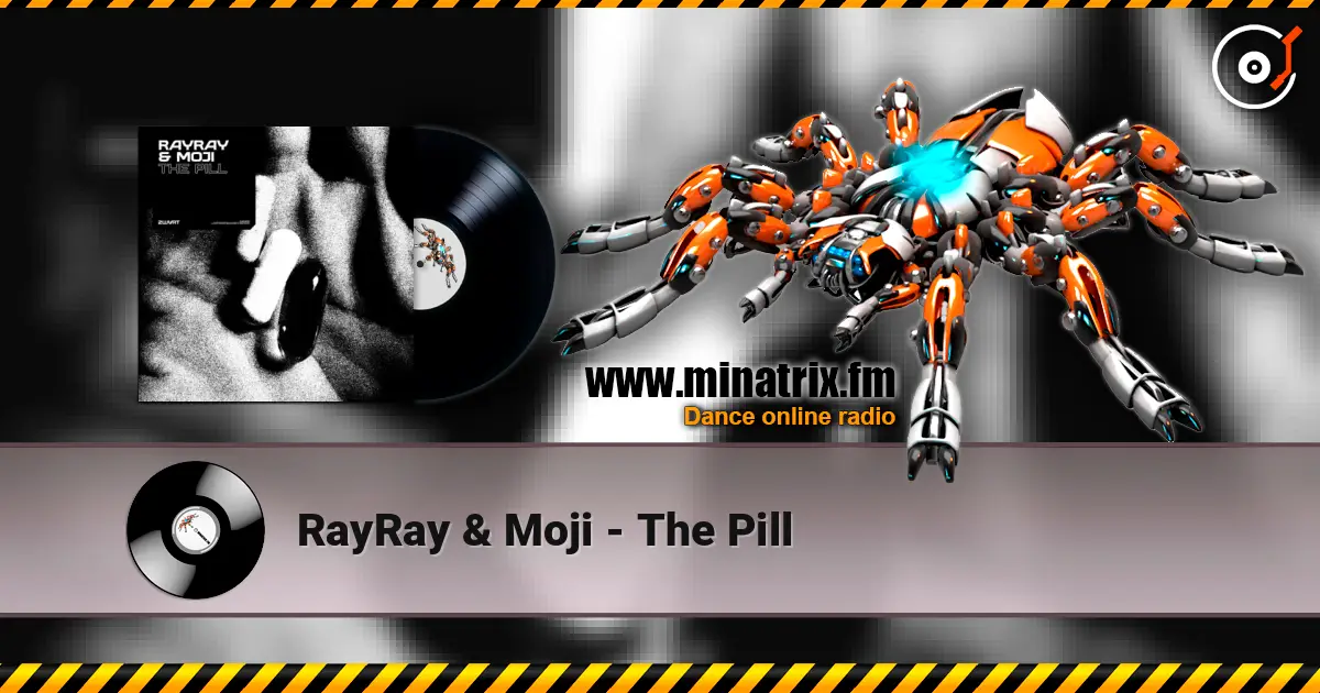 RayRay & Moji - The Pill écouter en ligne en haute qualité | Minatrix.FM