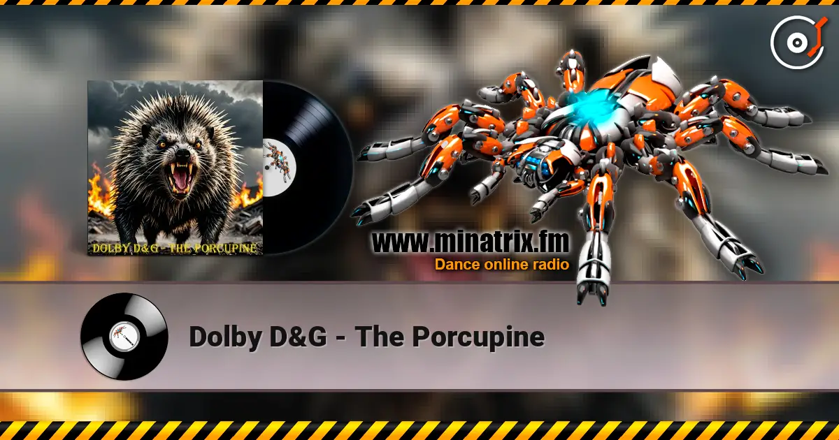 Dolby D&G - The Porcupine écouter en ligne en haute qualité | Minatrix.FM