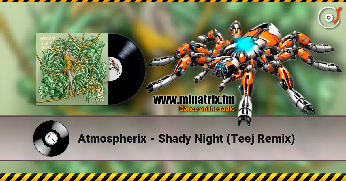 Atmospherix - Shady Night (Teej Remix) écouter en ligne en haute qualité | Minatrix.FM