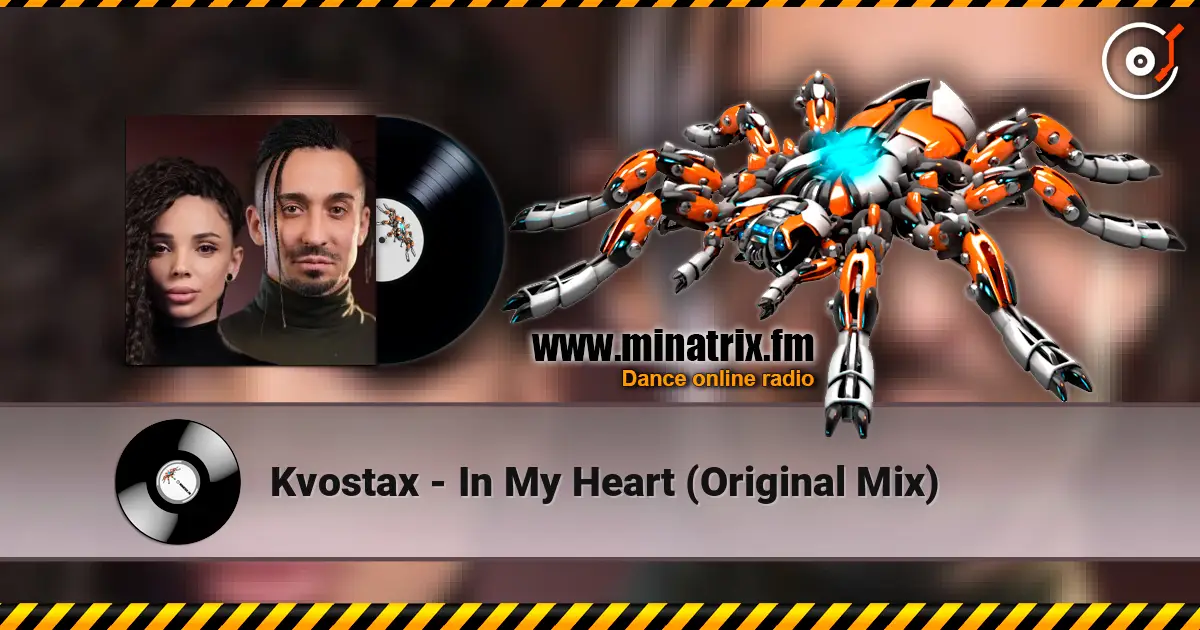 Kvostax - In My Heart (Original Mix) écouter en ligne en haute qualité | Minatrix.FM