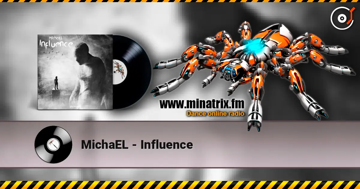 MichaEL - Influence écouter en ligne en haute qualité | Minatrix.FM