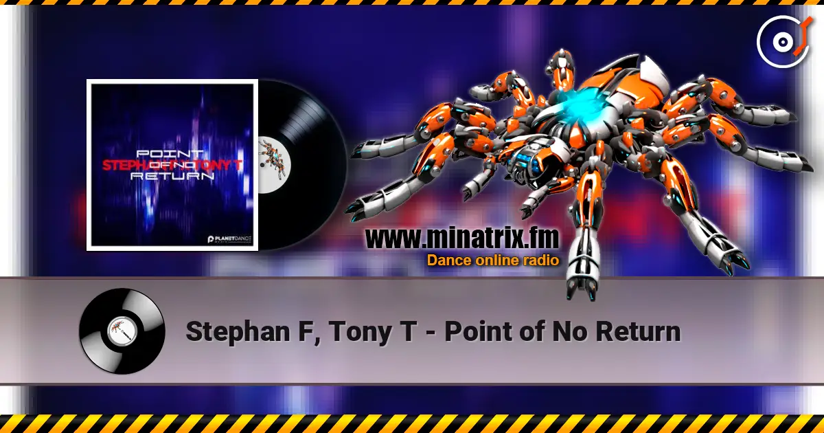 Stephan F, Tony T - Point of No Return écouter en ligne en haute qualité | Minatrix.FM