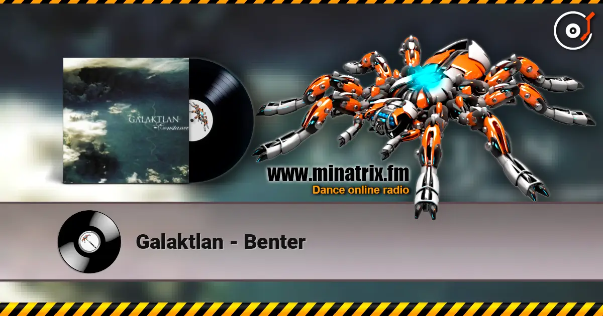 Galaktlan - Benter écouter en ligne en haute qualité | Minatrix.FM