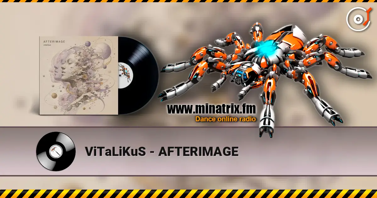 ViTaLiKuS - AFTERIMAGE écouter en ligne en haute qualité | Minatrix.FM