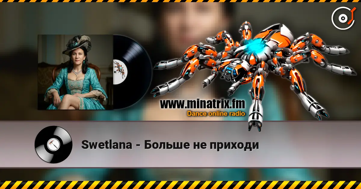Swetlana - Больше не  приходи écouter en ligne en haute qualité | Minatrix.FM
