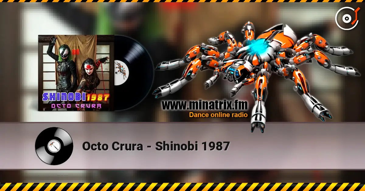 Octo Crura - Shinobi 1987 écouter en ligne en haute qualité | Minatrix.FM