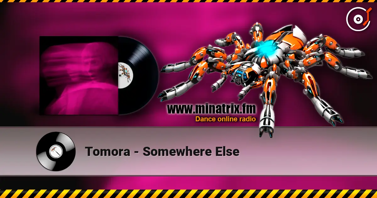 Tomora - Somewhere Else écouter en ligne en haute qualité | Minatrix.FM