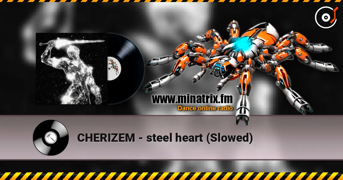 CHERIZEM - steel heart (Slowed) écouter en ligne en haute qualité | Minatrix.FM