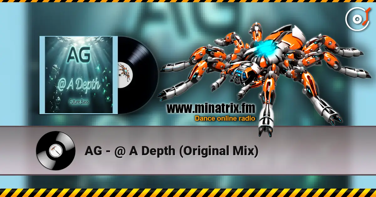 AG - @ A Depth (Original Mix) écouter en ligne en haute qualité | Minatrix.FM