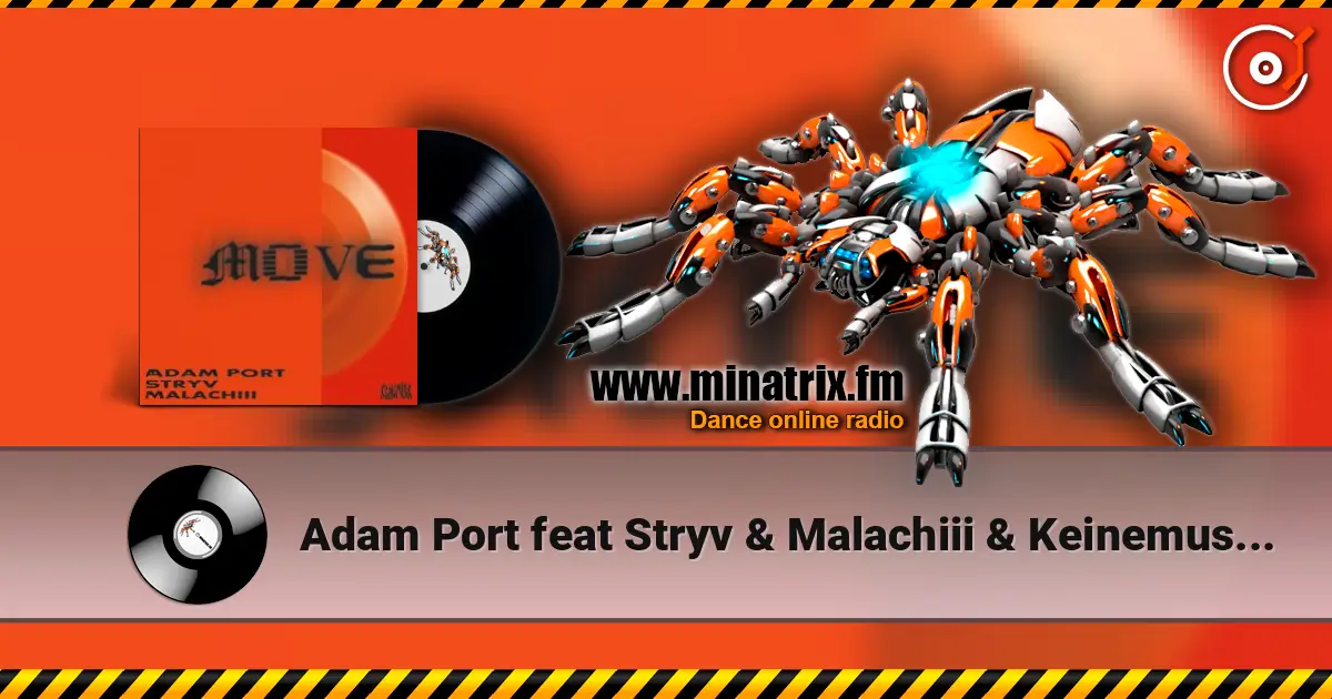 Adam Port feat Stryv & Malachiii & Keinemusik - Move écouter en ligne en haute qualité | Minatrix.FM