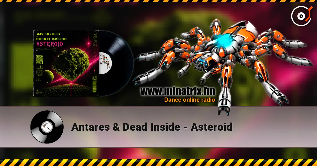 Antares & Dead Inside - Asteroid écouter en ligne en haute qualité | Minatrix.FM