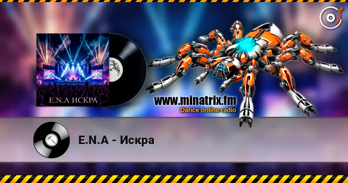 E.N.A - Искра écouter en ligne en haute qualité | Minatrix.FM
