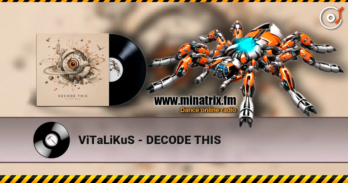 ViTaLiKuS - DECODE THIS écouter en ligne en haute qualité | Minatrix.FM