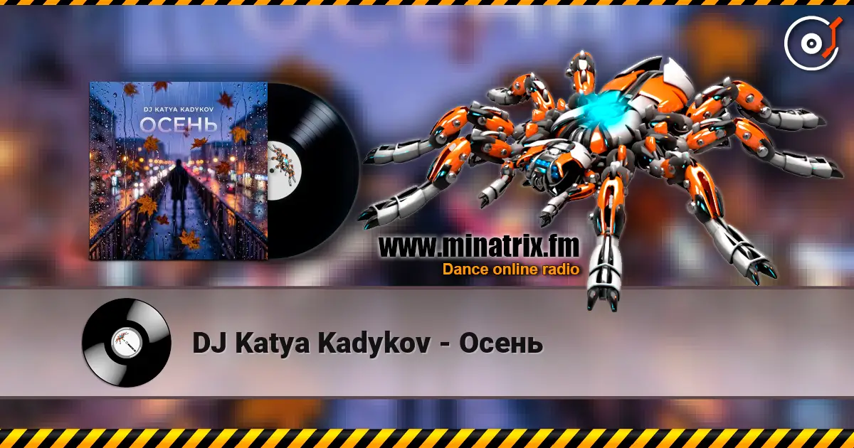 DJ Katya Kadykov - Осень écouter en ligne en haute qualité | Minatrix.FM