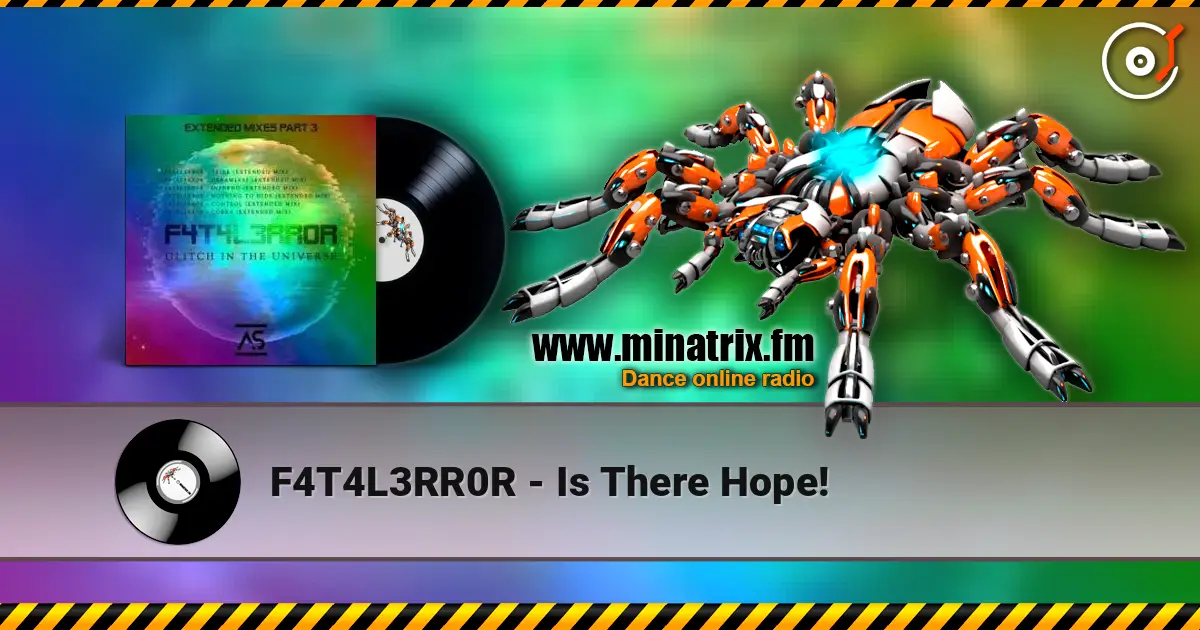 F4T4L3RR0R - Is There Hope! écouter en ligne en haute qualité | Minatrix.FM