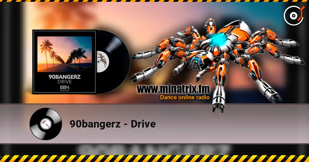 90bangerz - Drive écouter en ligne en haute qualité | Minatrix.FM