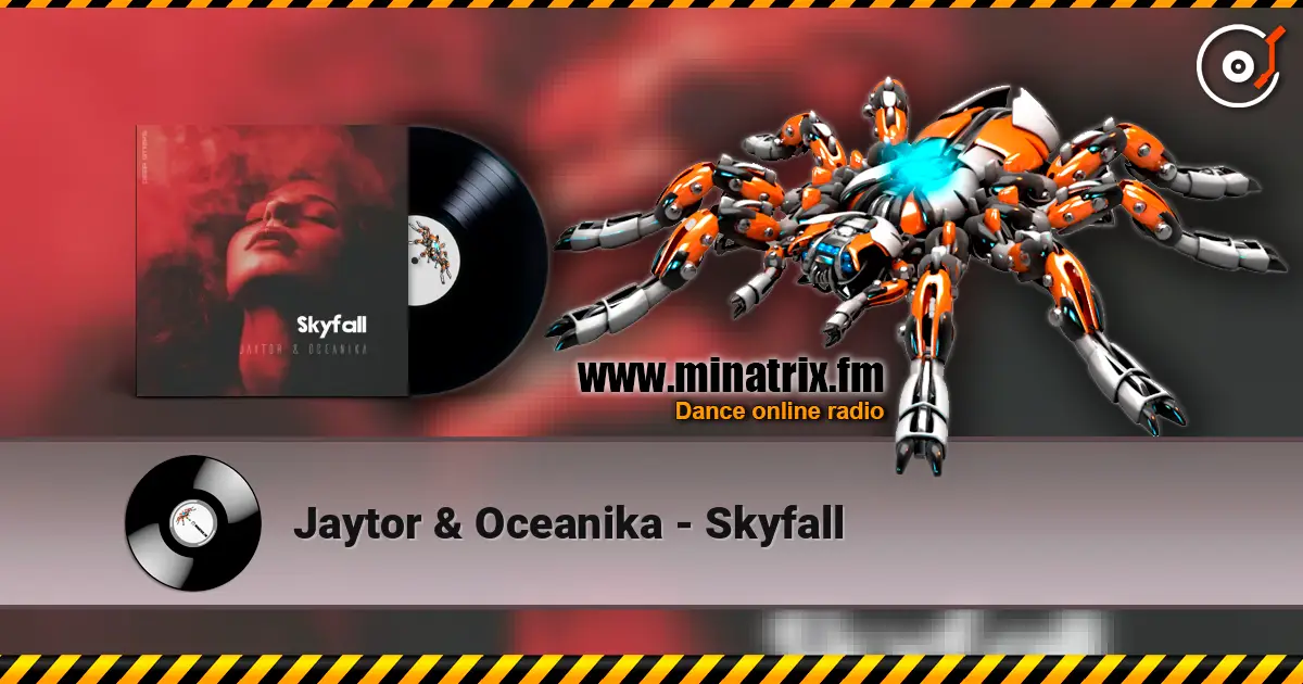 Jaytor & Oceanika - Skyfall écouter en ligne en haute qualité | Minatrix.FM