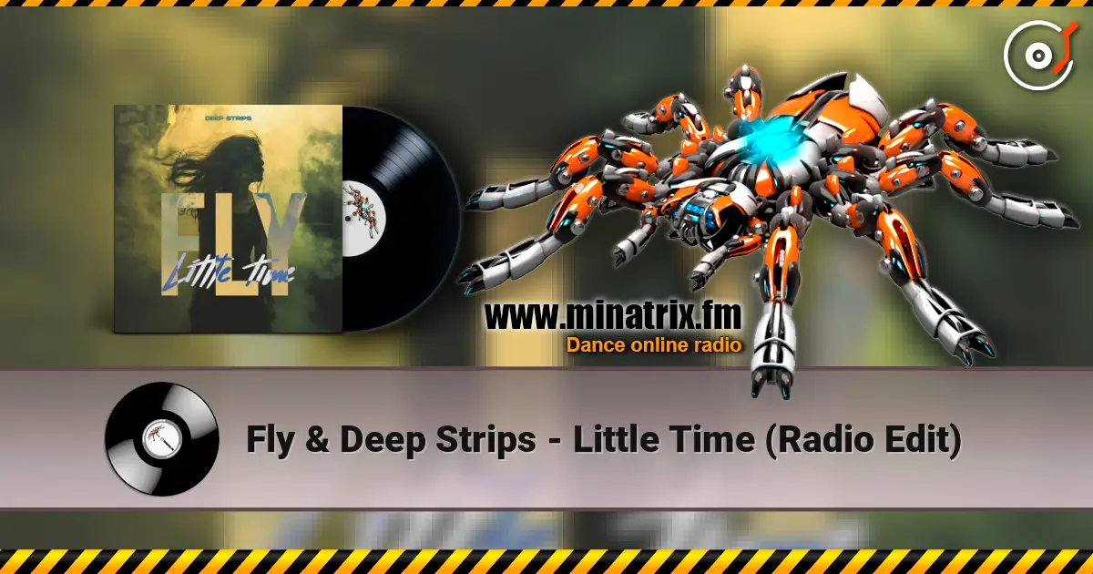 Fly & Deep Strips - Little Time (Radio Edit) écouter en ligne en haute qualité | Minatrix.FM