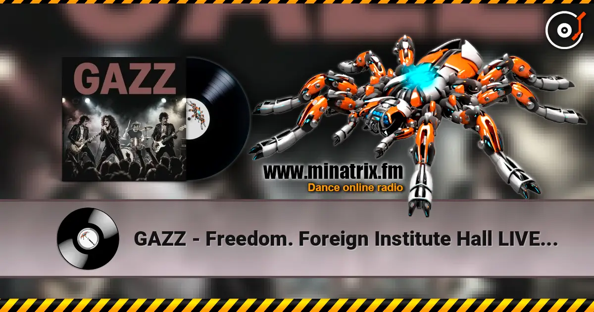 GAZZ - Freedom. Foreign Institute Hall LIVE 1982. Restored & remastered 2026 écouter en ligne en haute qualité | Minatrix.FM