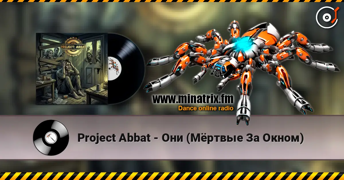 Project Abbat - Они (Мёртвые За Окном) écouter en ligne en haute qualité | Minatrix.FM