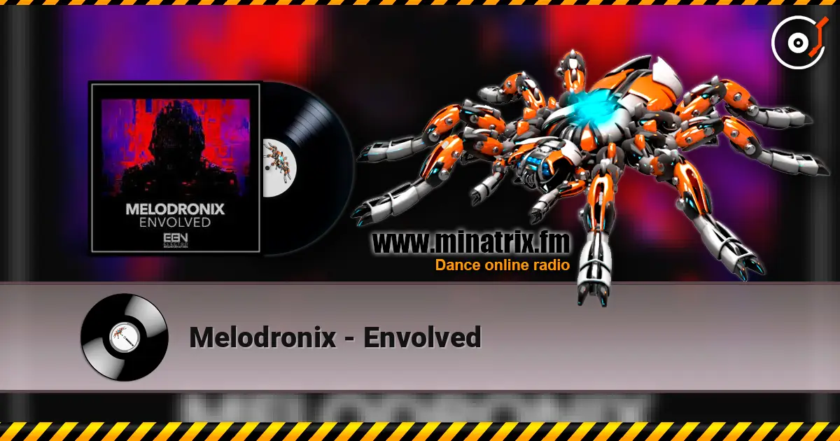 Melodronix - Envolved écouter en ligne en haute qualité | Minatrix.FM
