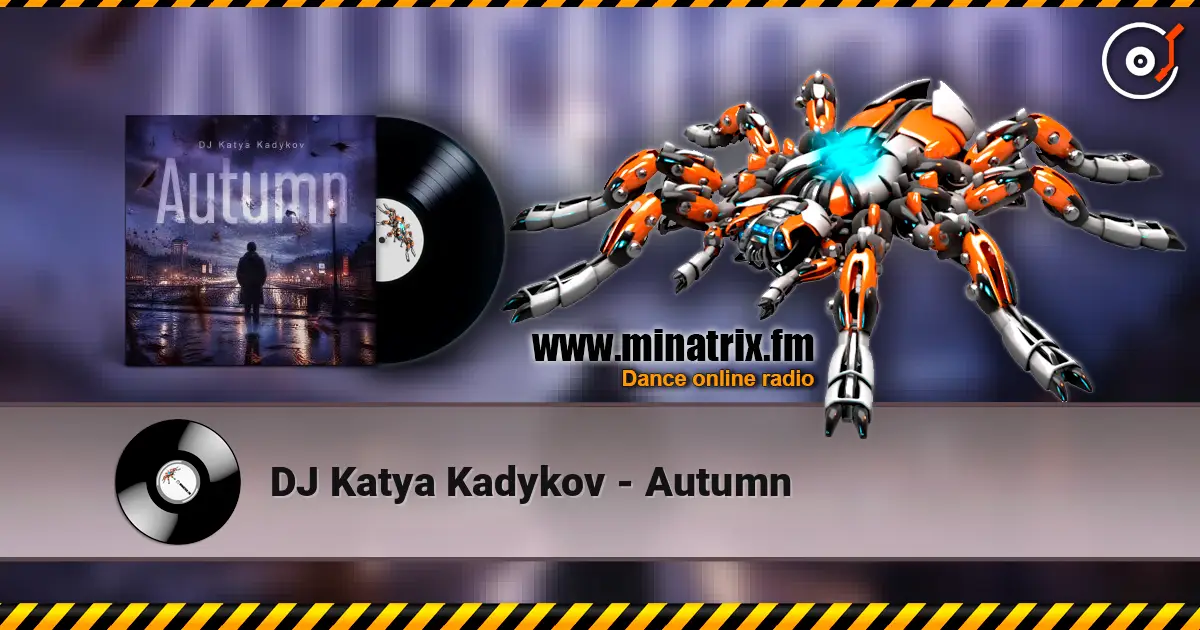 DJ Katya Kadykov - Autumn écouter en ligne en haute qualité | Minatrix.FM