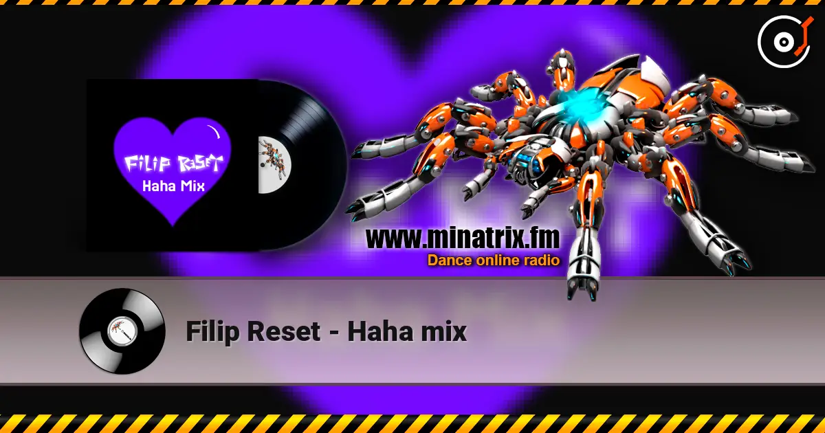 Filip Reset - Haha mix écouter en ligne en haute qualité | Minatrix.FM