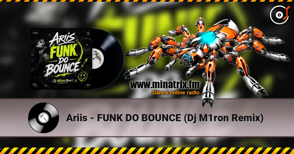 Ariis - FUNK DO BOUNCE (Dj M1ron Remix) écouter en ligne en haute qualité | Minatrix.FM