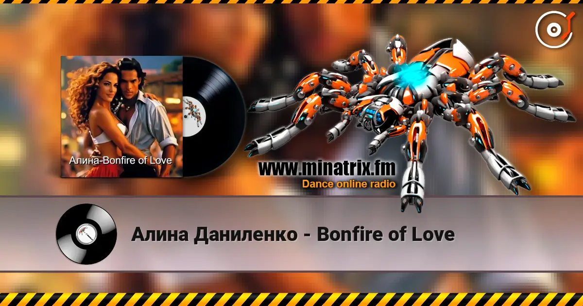Алина Даниленко - Bonfire of Love écouter en ligne en haute qualité | Minatrix.FM