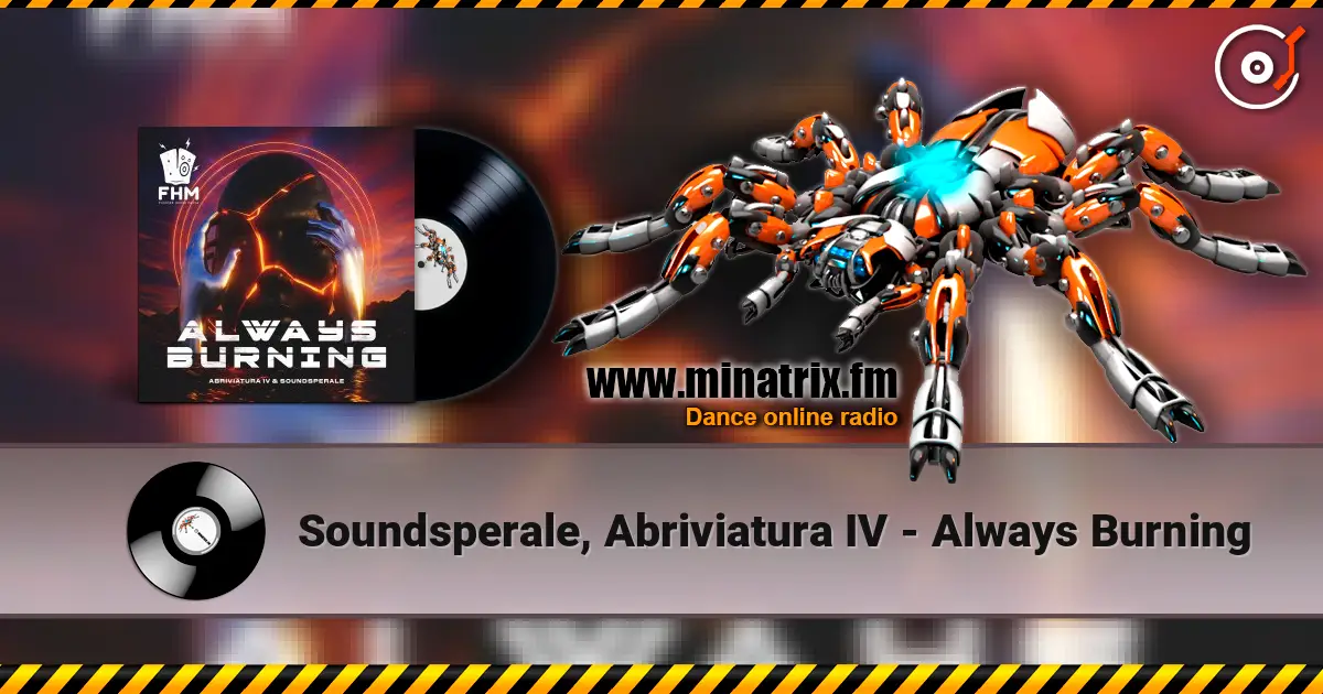 Soundsperale, Abriviatura IV - Always Burning écouter en ligne en haute qualité | Minatrix.FM